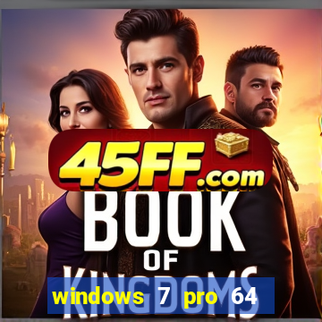 windows 7 pro 64 bits iso download